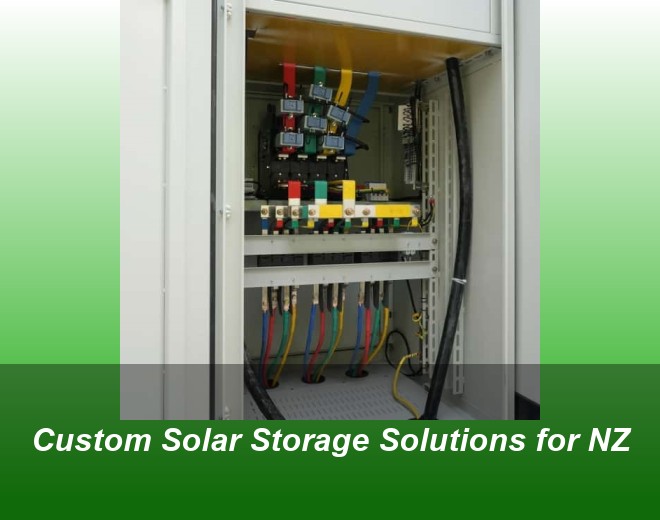 Custom Solar Storage Solutions for NZ
